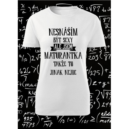 Nesnáším být sexy ale jsem maturantka